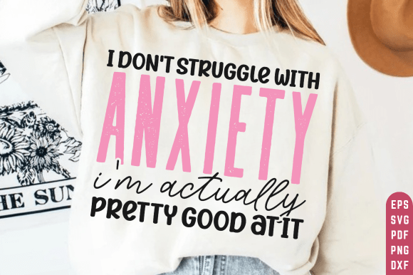Sarcastic Anxiety Quote SVGs: Injecting Humor into Modern Design